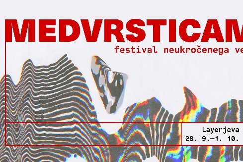 MEDVRSTICAMI, FESTIVAL NEUKROČENEGA VERZA
