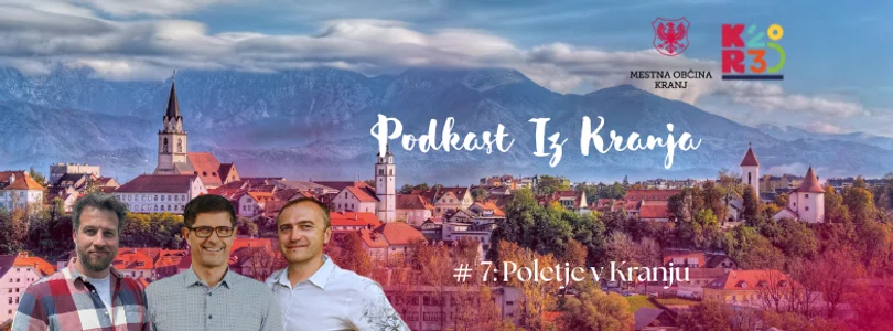 Podkast o poletju v Kranju